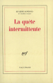 Couverture La quête intermittente Editions Gallimard  (Blanche) 1987