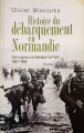 Couverture Histoire du débarquement en Normandie : Des origines à la libération de Paris (1941-1944) Editions France Loisirs 2001