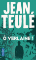 Couverture Ô Verlaine ! Editions Pocket 2006