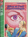 Couverture Alice et l'oeil électronique Editions Hachette (Bibliothèque Verte) 1985