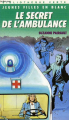 Couverture Le secret de l’ambulance Editions Hachette (Bibliothèque Verte) 1988