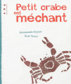Couverture Petit crabe est méchant Editions Points de Suspension 2013