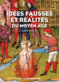 Couverture Idées fausses et réalités du Moyen Âge Editions Ouest-France 2024