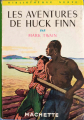 Couverture Les aventures d'Huckleberry Finn / Les aventures de Huckleberry Finn Editions Hachette (Bibliothèque Verte) 1964