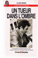 Couverture Un tueur dans l'ombre : L'Affaire Marcel Barbeault Editions J'ai Lu (Crimes & enquêtes) 1999
