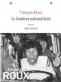 Couverture Le bonheur national brut Editions Albin Michel 2014