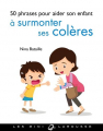 Couverture Les 50 phrases pour aider son enfant à surmonter ses colères Editions Larousse (Les mini Larousse) 2018