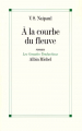 Couverture À la courbe du fleuve Editions Albin Michel (Les grandes traductions) 2001