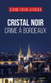 Couverture Cristal noir, crime à Bordeaux  Editions La geste (Le geste Noir) 2024