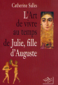 Couverture L'Art de vivre au temps de Julie, fille d'Auguste Editions NiL 2000