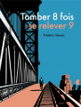 Couverture Tomber 8 fois se relever 9 Editions Hongfei culture 2024