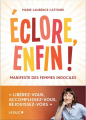 Couverture Eclore, enfin ! Manifeste des femmes indociles Editions Leduc 2022