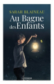 Couverture Au Bagne des enfants Editions La geste (Les moissons) 2022