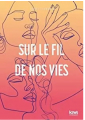 Couverture Sur le fil de nos vies Editions Autoédité 2024