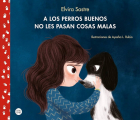 Couverture A los perros buenos no les pasan cosas malas Editions Autoédité 2019