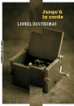 Couverture jusqu'à la corde Editions La manufacture de livres 2023