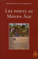 Couverture Les ponts au Moyen Âge Editions Presses de l'université de Paris-Sorbonne (PUPS) 2006