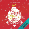 Couverture Oh non ! Déjà Noël ! Editions Audible studios 2021