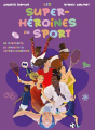 Couverture Les super-héroïnes du sport - 65 portraits de sportives extraordinaires Editions Talent Sport 2024
