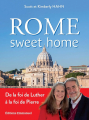 Couverture Rome sweet home. De la foi de Luther à la foi de Pierre Editions de l'Emmanuel 2010