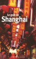 Couverture Le Goût de Shanghai Editions Mercure de France (Le petit mercure) 2005