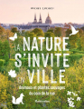 Couverture La  nature s'invite en ville Editions Rustica 2022