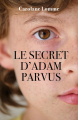 Couverture Le secret d'Adam Parvus Editions Autoédité 2023