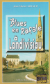 Couverture Blues en rafale à Landivisiau  Editions Alain Bargain 2013
