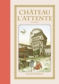 Couverture Château l'attente, tome 2 Editions Delcourt (Contrebande) 2011
