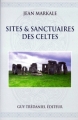 Couverture Sites & sanctuaires des Celtes Editions Guy Trédaniel 1999