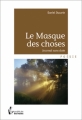Couverture Le Masque des choses : Journal sans date Editions Société des écrivains (Poésie) 2011