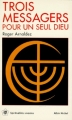 Couverture Trois messagers pour un seul dieu Editions Albin Michel (Spiritualités vivantes) 1991