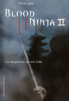 Couverture Blood Ninja, tome 2 : La Vengeance de Sire Oda