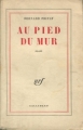 Couverture Au pied du mur Editions Gallimard  (Blanche) 1960