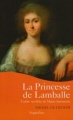 Couverture La princesse de Lamballe : L'amie sacrifiée de Marie-Antoinette Editions Pygmalion (Grandes dames de l'histoire) 2006