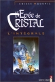Couverture L’Épée de Cristal, intégrale, tome 1 Editions Vents d'ouest (Éditeur de BD) 2005