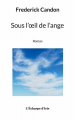 Couverture Sous l'œil de l'ange Editions L'écharpe d'Iris 2024