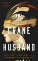 Couverture The Crane Husband Editions Tordotcom 2023