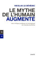 Couverture Le mythe de l'humain augmenté  Editions Ecosociété 2021