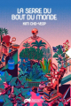 Couverture La Serre du Bout du Monde Editions Decrescenzo 2023