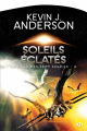 Couverture La saga des Sept Soleils, tome 4 : Soleils éclatés Editions Bragelonne (Science-fiction) 2013