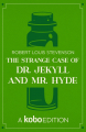 Couverture L'étrange cas du docteur Jekyll et de M. Hyde / L'étrange cas du Dr. Jekyll et de M. Hyde / Le cas étrange du Dr. Jekyll et de M. Hyde / Docteur Jekyll et Mister Hyde / Dr. Jekyll et Mr. Hyde Editions Kobo 2019