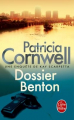Couverture Kay Scarpetta, tome 11 : Dossier Benton Editions Le Livre de Poche (Thriller) 2013