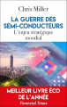 Couverture La guerre des semi-conducteurs: Un conflit mondial pour une technologie vitale Editions L'artilleur 2024