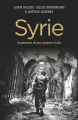 Couverture Syrie : Anatomie d’une guerre civile Editions CNRS 2016