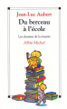 Couverture Du Berceau A L'Ecole : Les Chemins De La Reussite Editions Albin Michel 1996