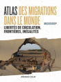 Couverture Atlas des migrations dans le monde Editions Armand Colin 2022