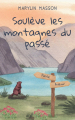 Couverture Soulève les montagnes du passé Editions Autoédité 2024