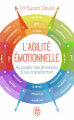 Couverture L'agilité émotionnelle : Accueillir ses émotions & les transformer Editions J'ai Lu (Bien-être) 2018