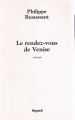 Couverture Le rendez-vous de Venise Editions Fayard 2003